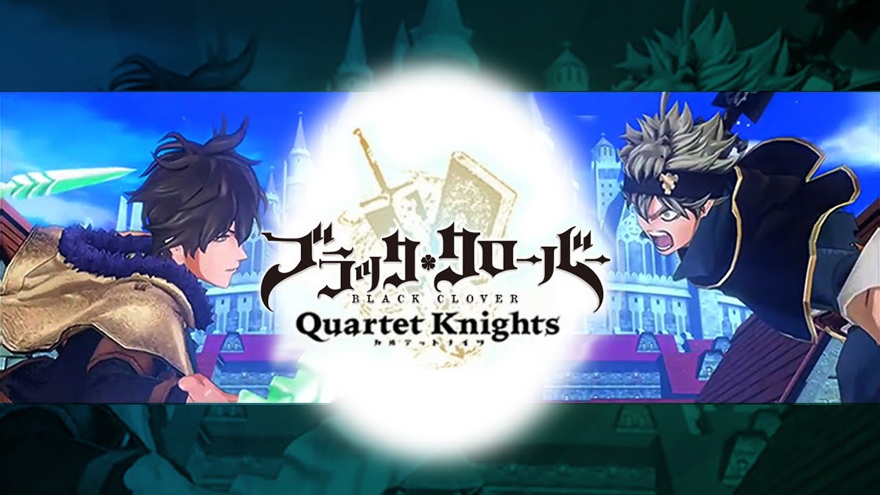 Black Clover: Quartet Knights